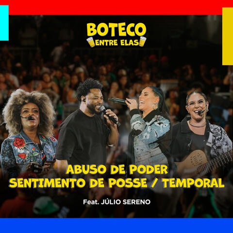 Abuso de Poder / Sentimento de Posse / Temporal