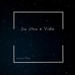 Jiu Jítsu e Vida