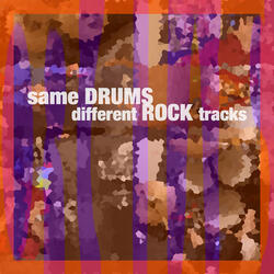 Same Drums, Different Rock Track