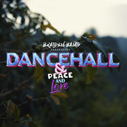 Dancehall & Peace And Love
