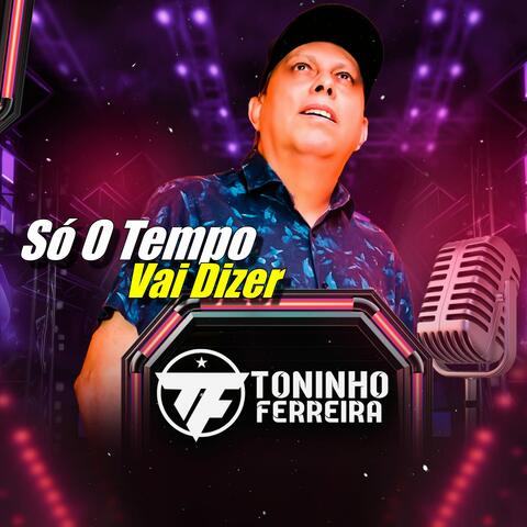 Só o Tempo Vai Dizer