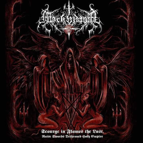 Scourge in Flames the Lust, Raised Swords Dethroned Holy Empire