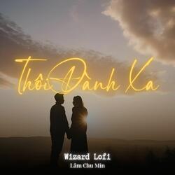 Thôi Đành Xa