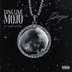 Long Live Mojo