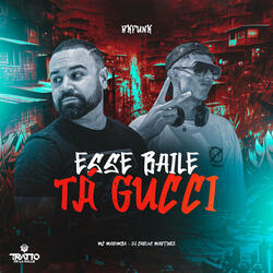 Esse Baile Tá Gucci