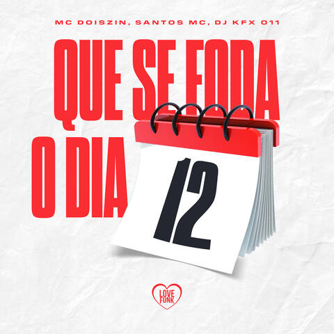 Que Se Foda o Dia 12