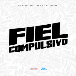 Fiel Compulsivo