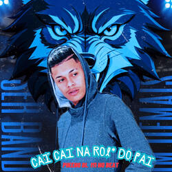 Cai Cai na Rol* do Pai
