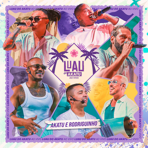 Akatu E Rodriguinho: Luau Do Akatu