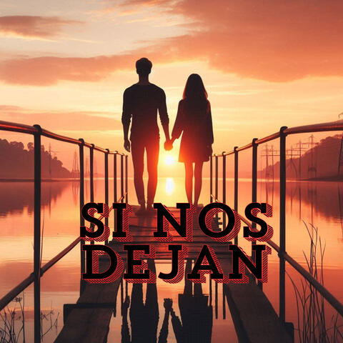 Si Nos Dejan