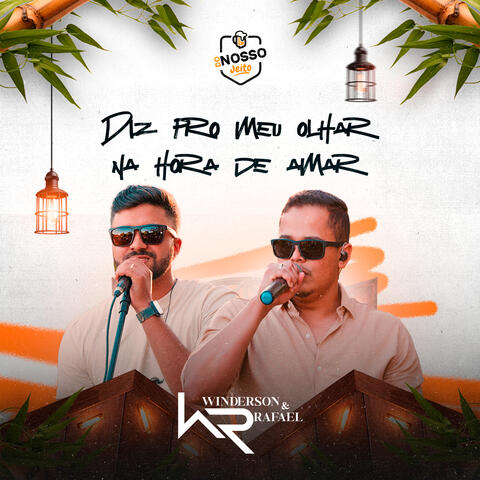 Diz pro Meu Olhar / Na Hora de Amar - Do Nosso Jeito