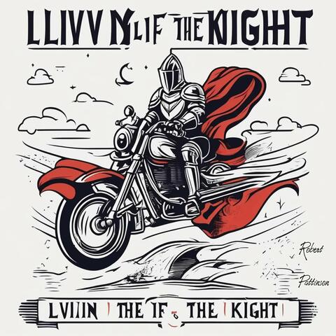 Living Life in the Knight
