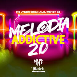 Melodia Addictive 2.0