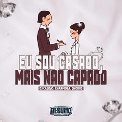 Eu Sou Casado, Mais Não Capado