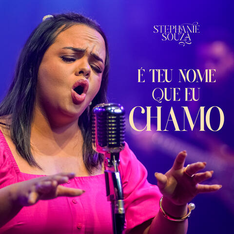 É Teu Nome Que Eu Chamo