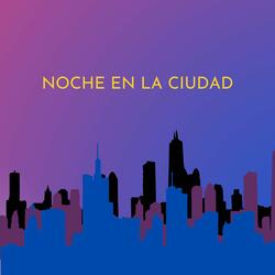 Noche en la Ciudad