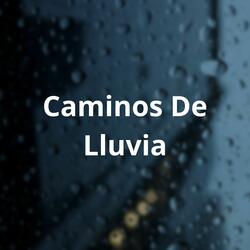 Caminos de Lluvia