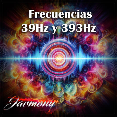 Frecuencias 39Hz y 393Hz