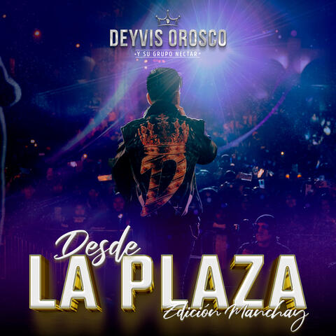 Desde la Plaza Edición Manchay