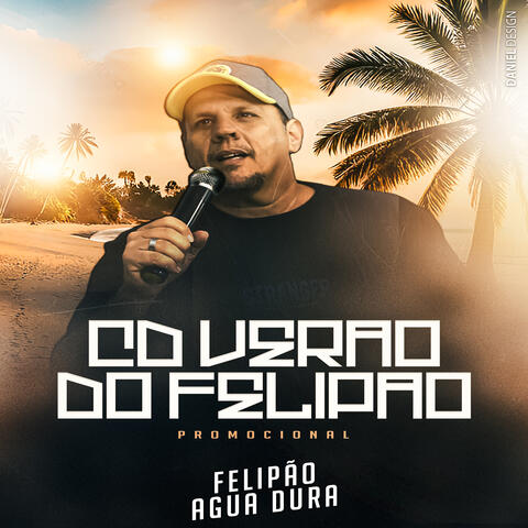 Verão do Felipão Agua Dura