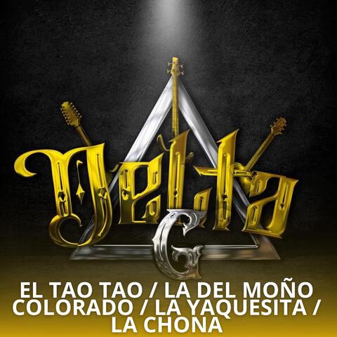 El Tao Tao / La del Moño Colorado / La Yaquesita / La Chona