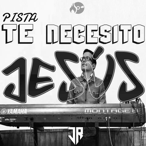 Te Necesito Jesús (Pista)