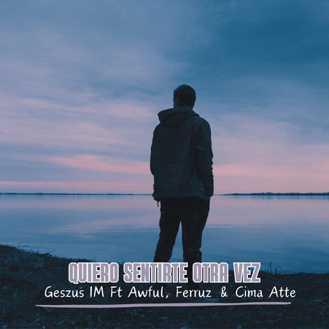 Quiero Sentirte Otra Vez