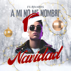 Navidad a Mi No Me Nombri