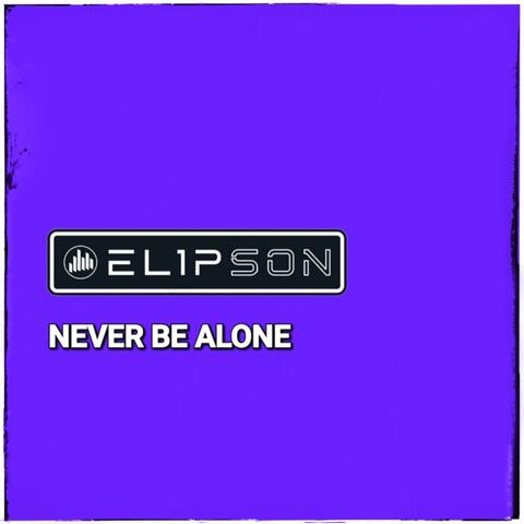 Never Be Alone