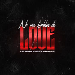 No Me Hablen de Love
