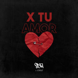 X Tu Amor