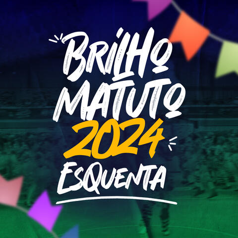 Brilho Matuto 2024 - Esquenta