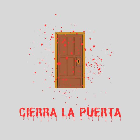 Cierra la Puerta