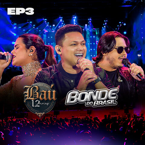 Baú 12 Anos Ep 3