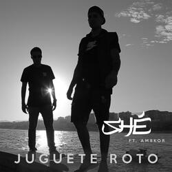 Juguete Roto Ft. Ambkor