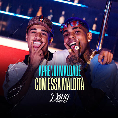 Aprendi Maldade Com Essa Maldita