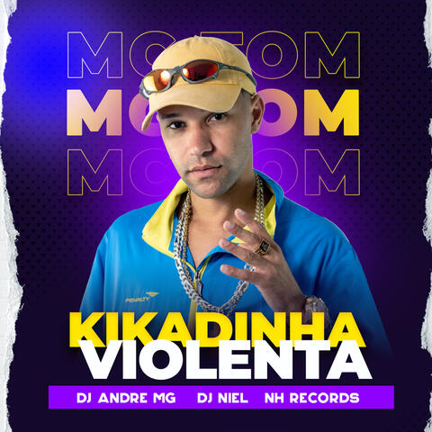 Kikadinha Violenta