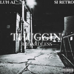 Thuggin' Regardless