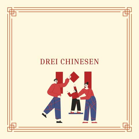 Drei Chinesen