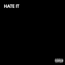 Hate It