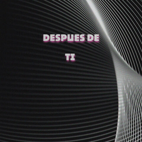 Despues de Ti
