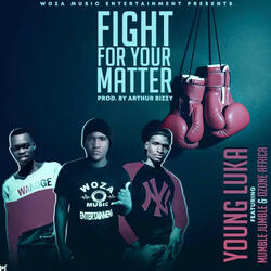 Fight for Your Matter