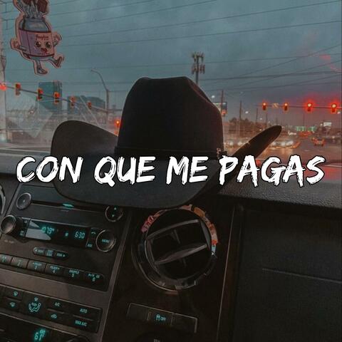 Con Que Me Pagas