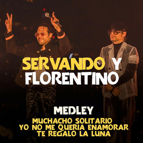 Medley: Muchacho Solitario, Yo No Me Quería Enamorar, Te Regalo la Luna