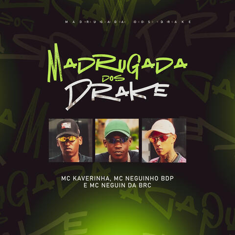 Madrugada dos Drake