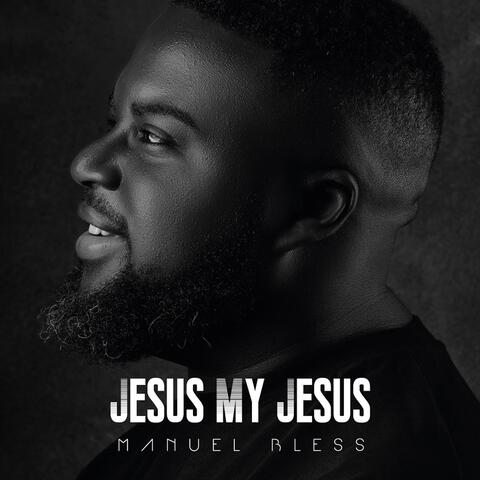 Jesus My Jesus