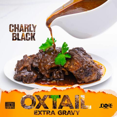 Oxtail "Extra Gravy"
