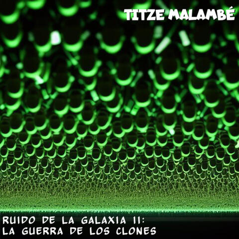 Ruido de la Galaxia II: La Guerra de los Clones