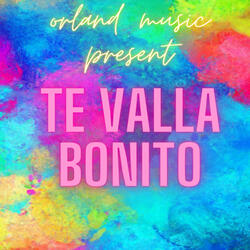 Te Valla Bonito