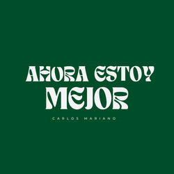 Ahora Estoy Mejor